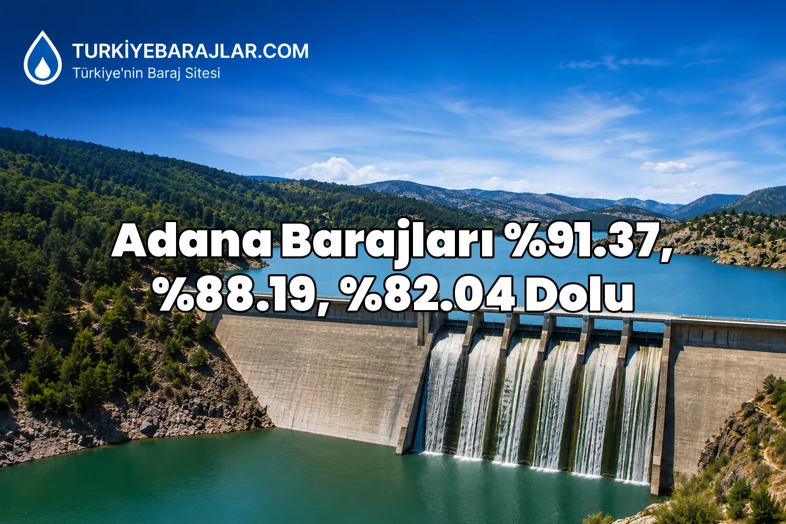 ASKİ Adana baraj doluluk oranları açıklandı! 27 Temmuz 2026