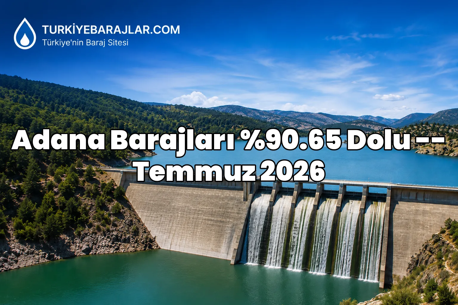 ASKİ Adana baraj doluluk oranları açıklandı! 16 Temmuz 2026