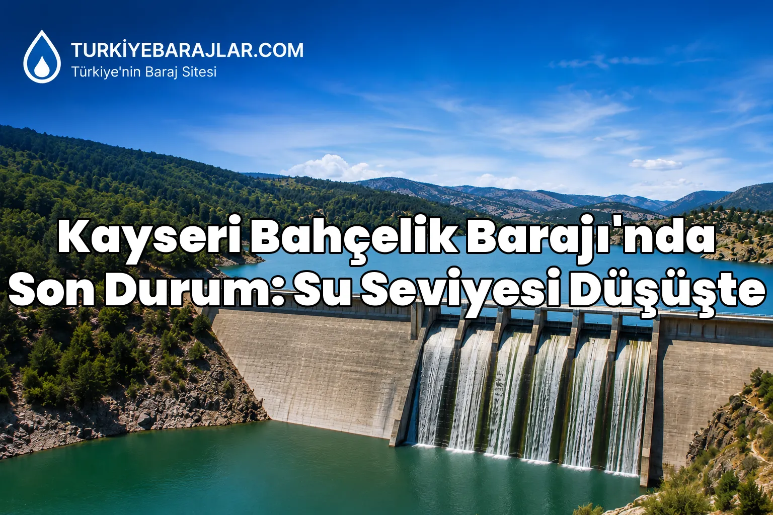 Kayseri Bahçelik Barajı'nda Son Durum: Su Seviyesi Düşüşte