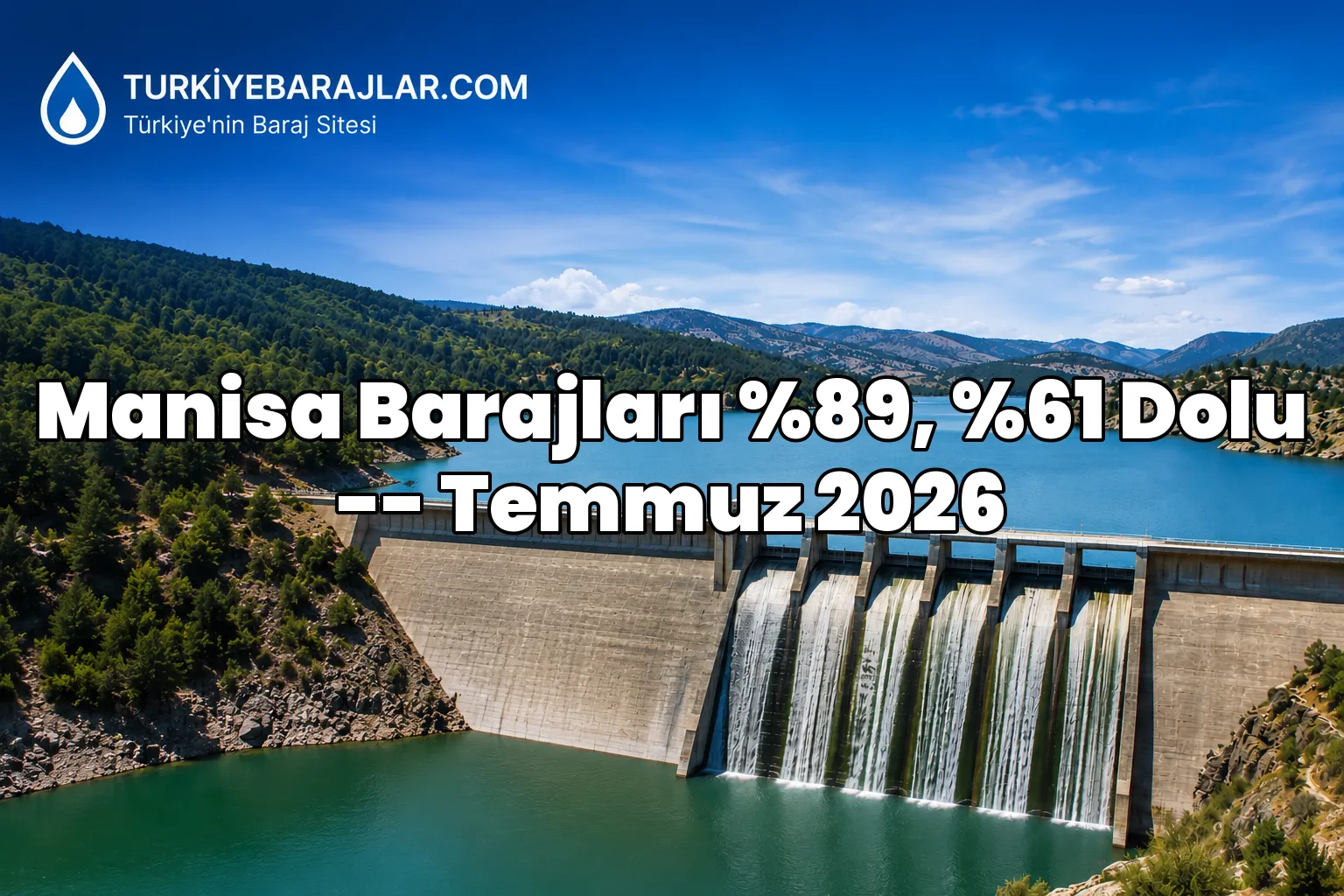 MASKİ Manisa baraj doluluk oranları açıklandı! 26 Temmuz 2026