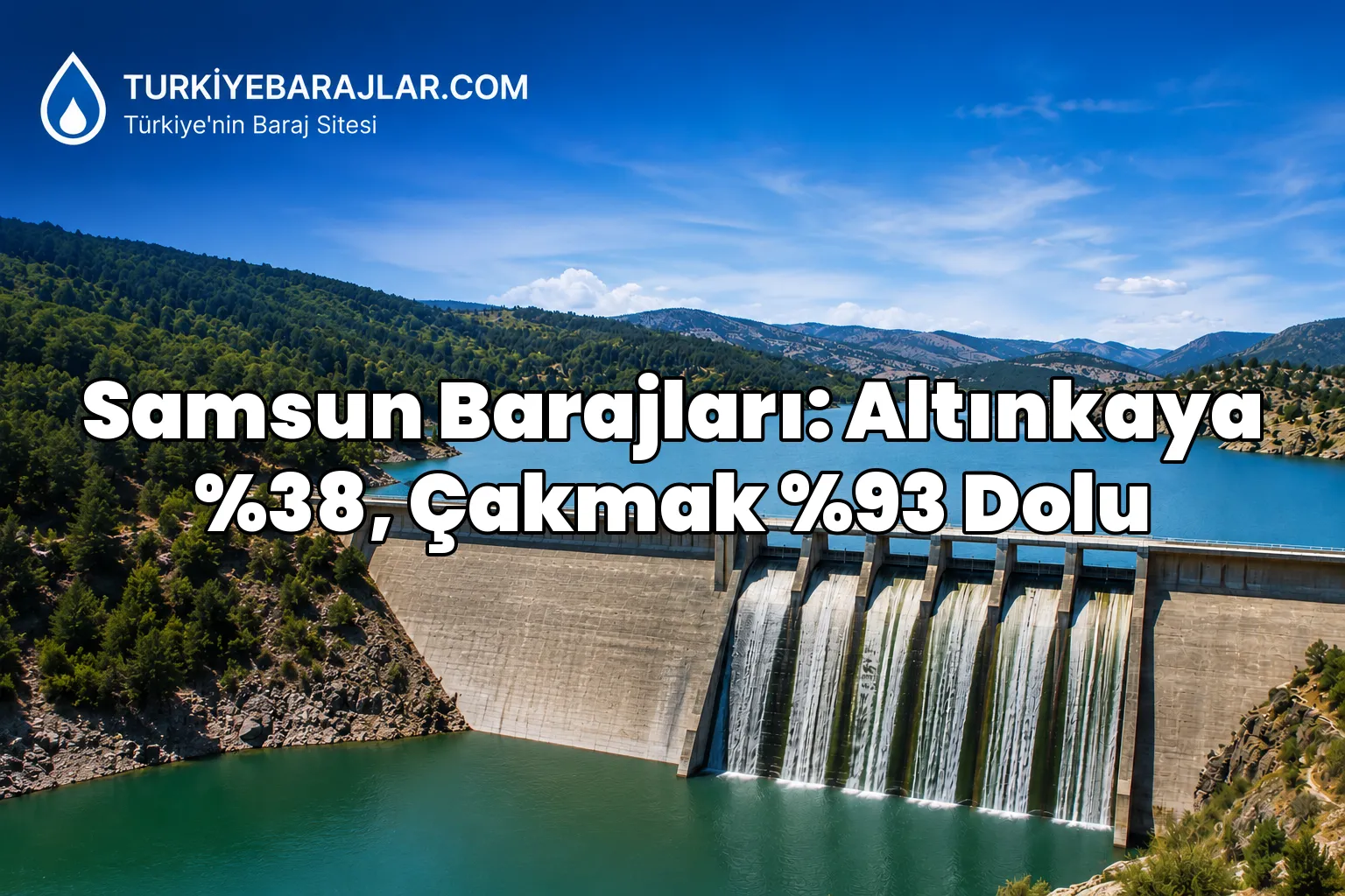 DSI Samsun baraj doluluk oranları açıklandı! 9 Temmuz 2026