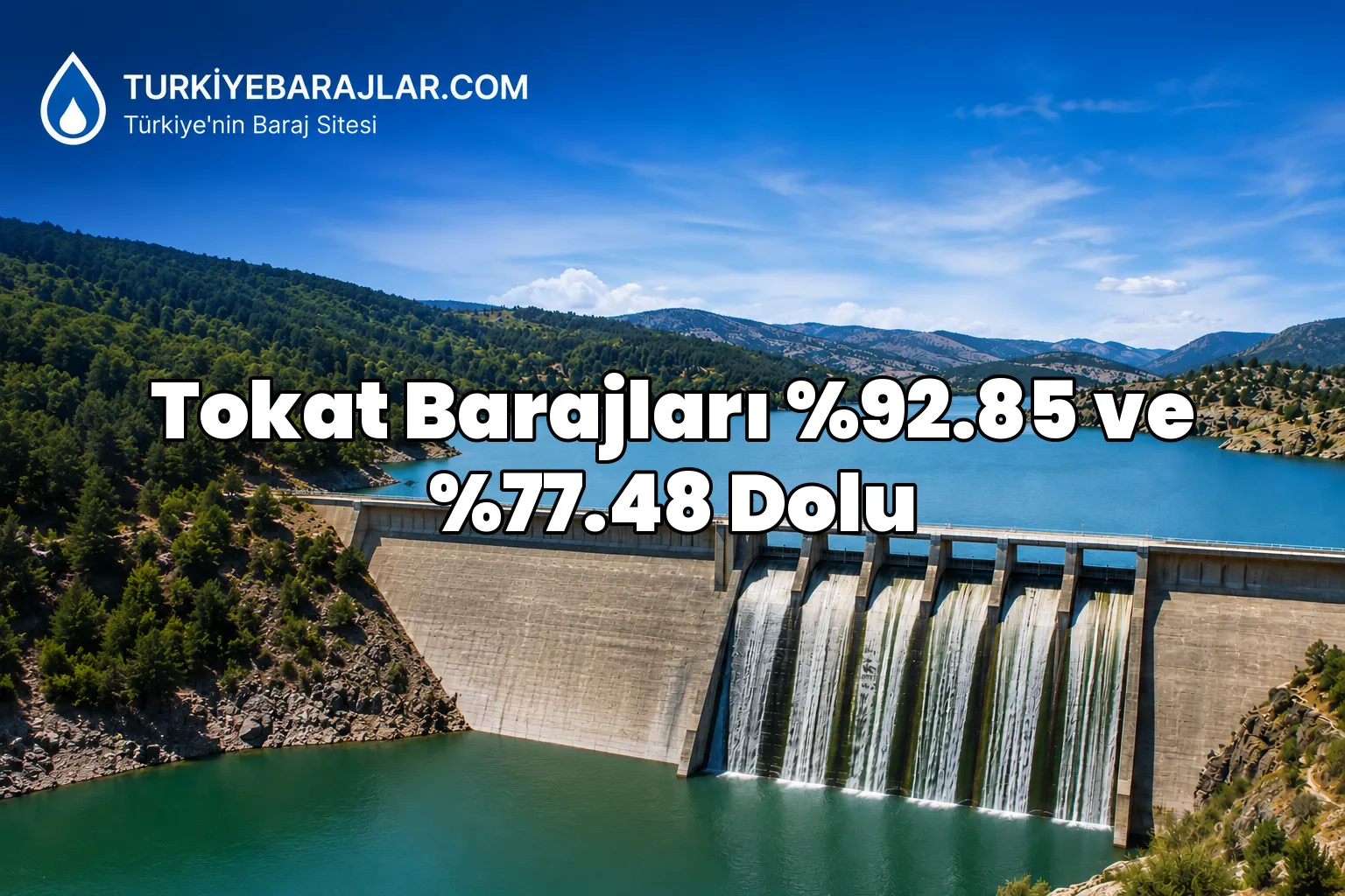 DSI Tokat baraj doluluk oranları açıklandı! 24 Temmuz 2026