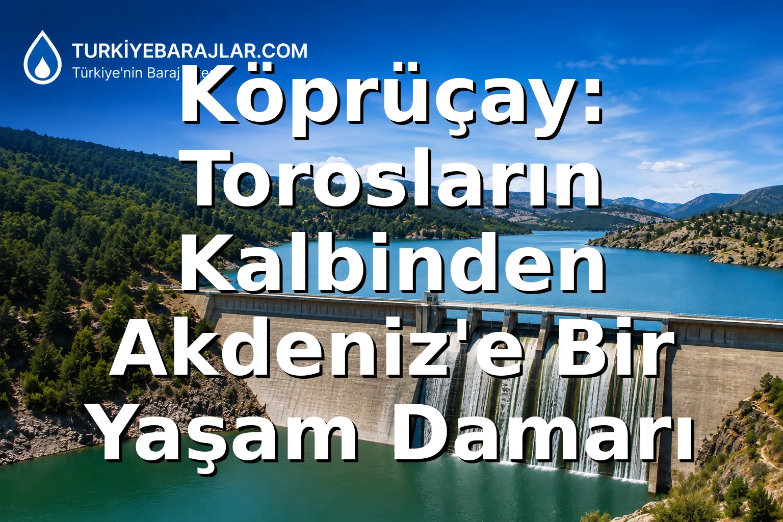 Köprüçay: Torosların Kalbinden Akdeniz'e Bir Yaşam Damarı